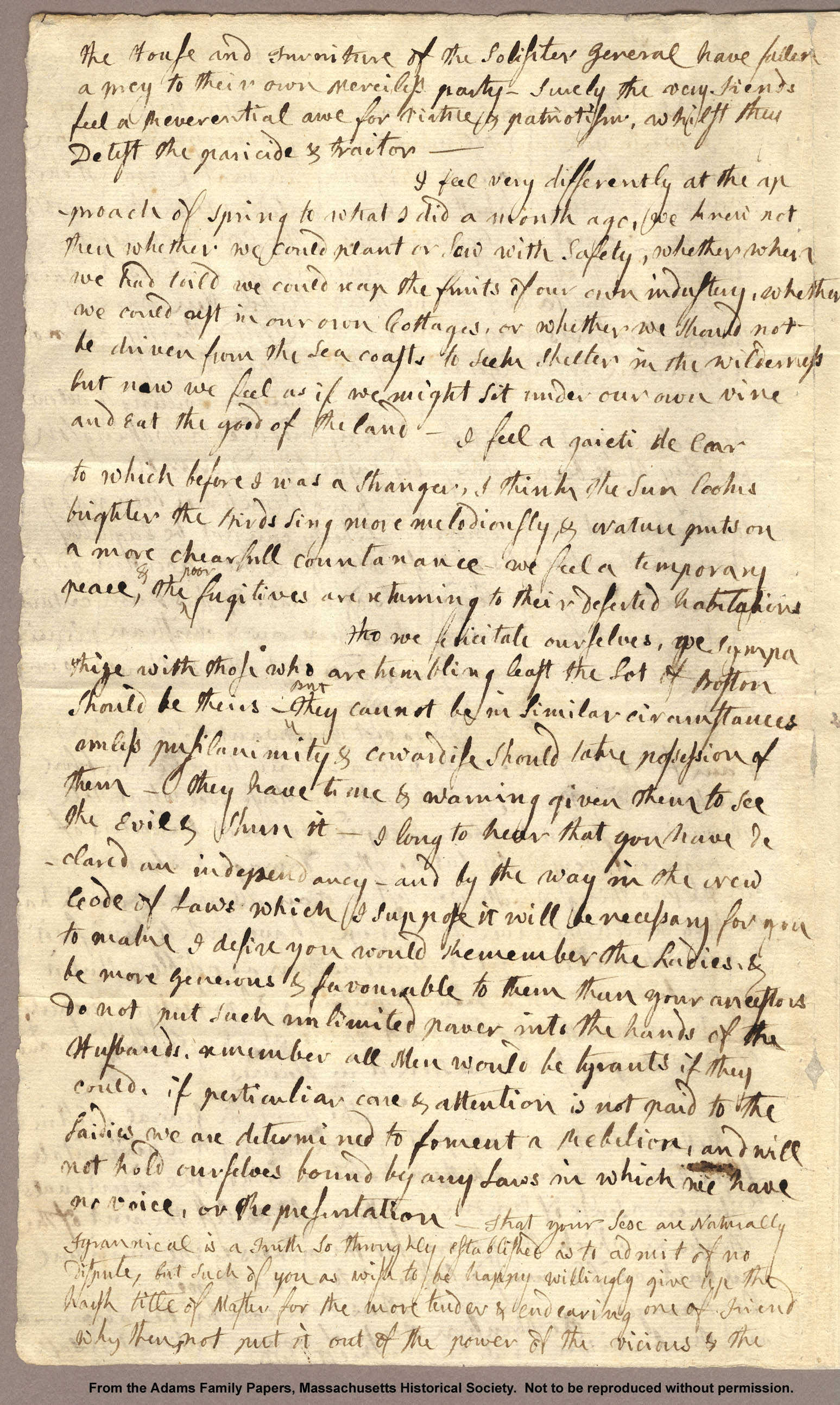 Letter from Abigail Adams to John Adams, 31 March 1776. “I desire you would Remember the Ladies, and be more generous and favourable to them than your ancestors,” Abigail Adams famously wrote to her husband as he served in the Continental Congress. Image courtesy of the Massachusetts Historical Society.