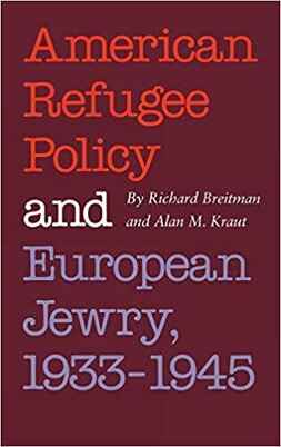 NEH funding supported Alan Kraut's work on *American Refugee Policy and European Jewry, 1933–1945*. Image courtesy of Indiana University Press.
