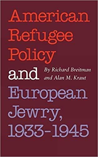 NEH funding supported Alan Kraut's work on *American Refugee Policy and European Jewry, 1933–1945*. Image courtesy of Indiana University Press.