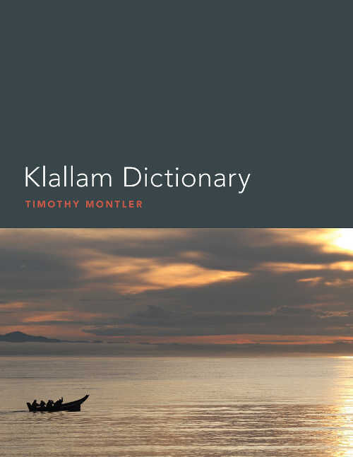 NEH funding supported the production of the *Klallam Dictionary.* Image courtesy of the University of Washington Press.