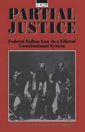 An NEH research grant supported Norgren's work on *Partial Justice: Federal Indian Law.*  Image courtesy of Berg Publishers.